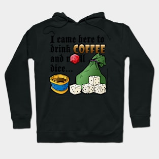 Coffee and Rolling DIce Hoodie
